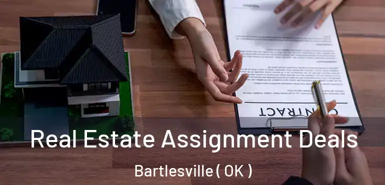  Real Estate Assignment Deals Bartlesville ( OK )