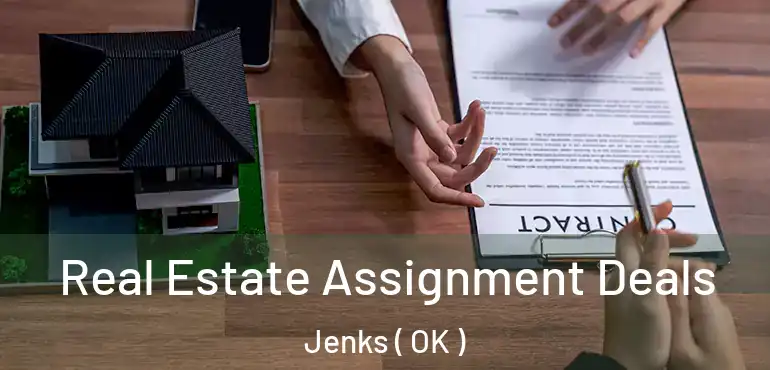  Real Estate Assignment Deals Jenks ( OK )