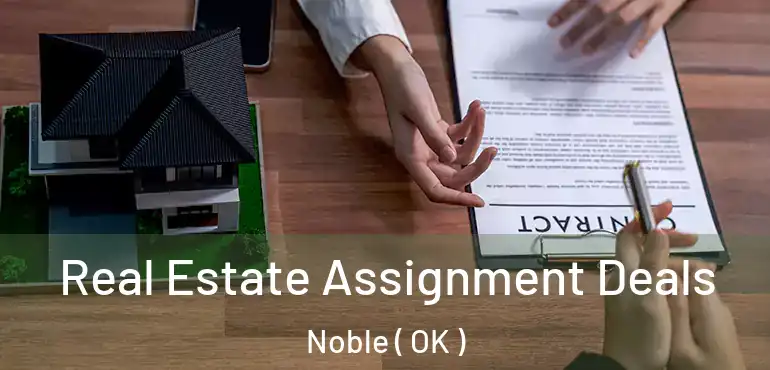  Real Estate Assignment Deals Noble ( OK )