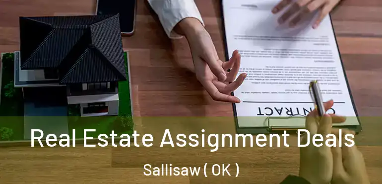  Real Estate Assignment Deals Sallisaw ( OK )