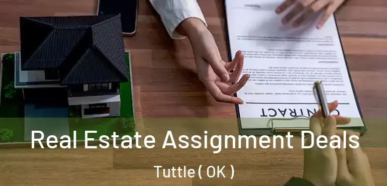  Real Estate Assignment Deals Tuttle ( OK )