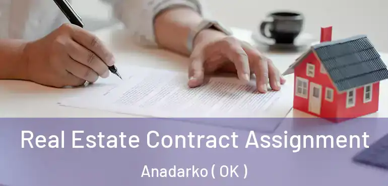  Real Estate Contract Assignment Anadarko ( OK )