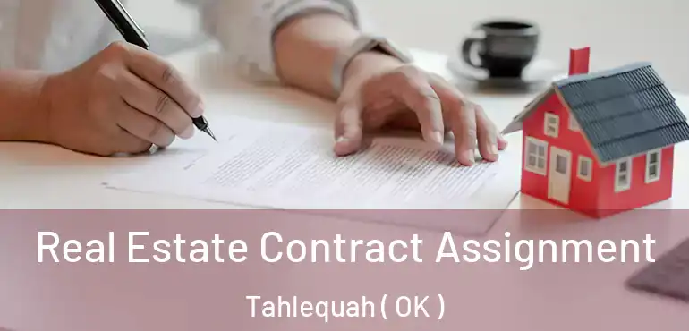  Real Estate Contract Assignment Tahlequah ( OK )