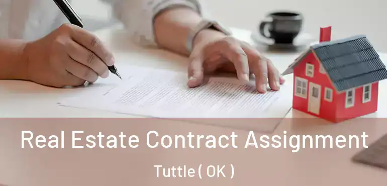  Real Estate Contract Assignment Tuttle ( OK )