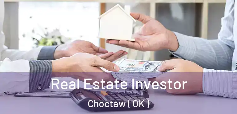  Real Estate Investor Choctaw ( OK )