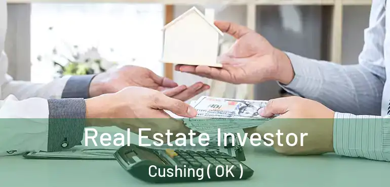 Real Estate Investor Cushing ( OK )
