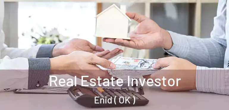  Real Estate Investor Enid ( OK )