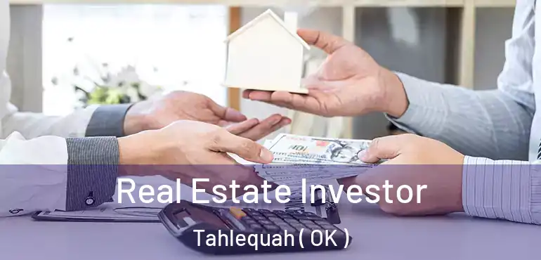 Real Estate Investor Tahlequah ( OK )