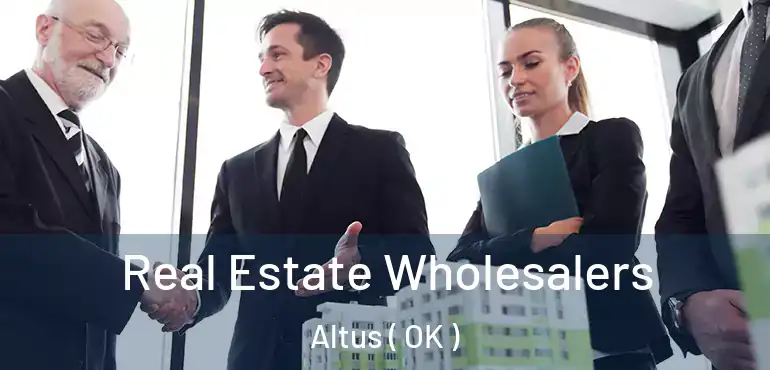  Real Estate Wholesalers Altus ( OK )