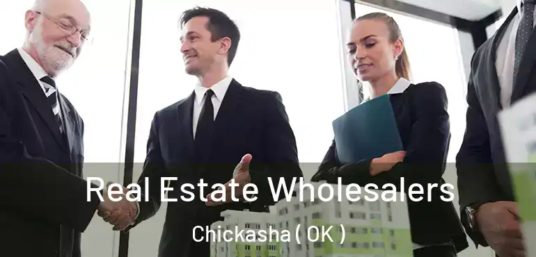  Real Estate Wholesalers Chickasha ( OK )
