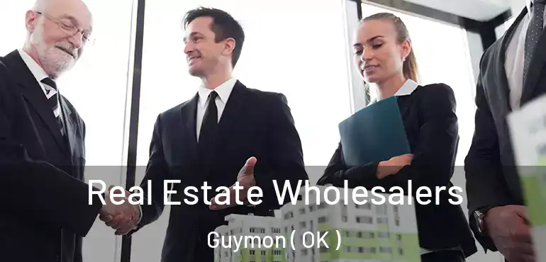 Real Estate Wholesalers Guymon ( OK )