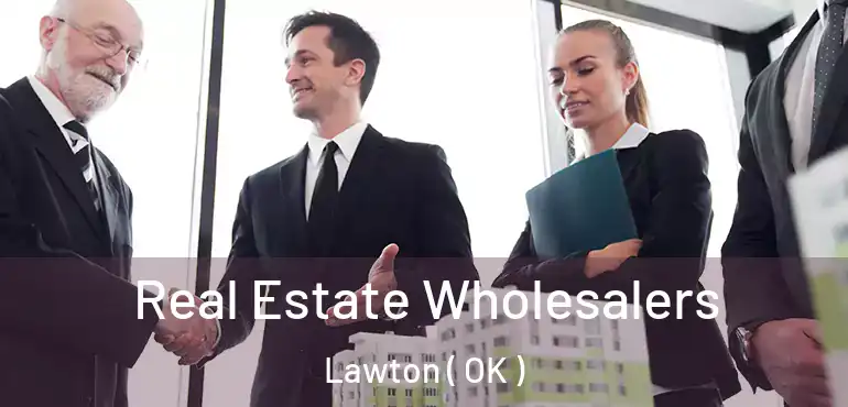  Real Estate Wholesalers Lawton ( OK )