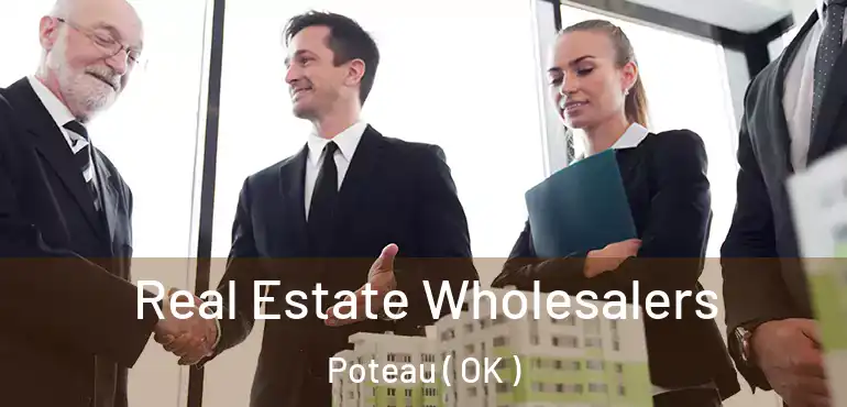  Real Estate Wholesalers Poteau ( OK )