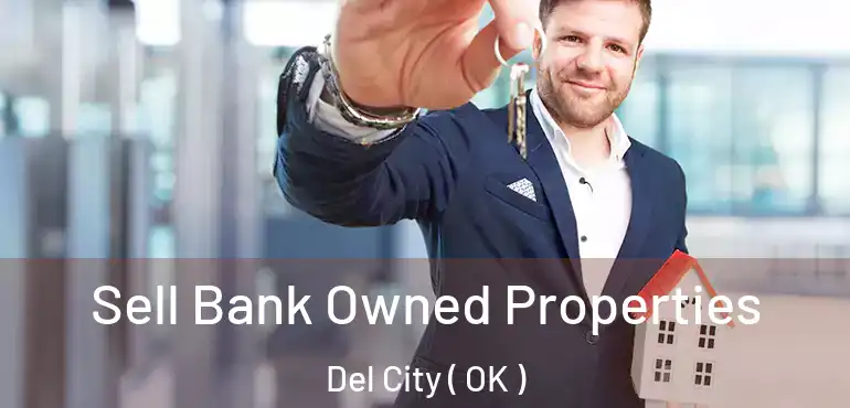  Sell Bank Owned Properties Del City ( OK )