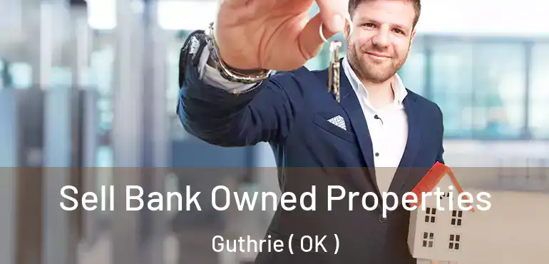  Sell Bank Owned Properties Guthrie ( OK )