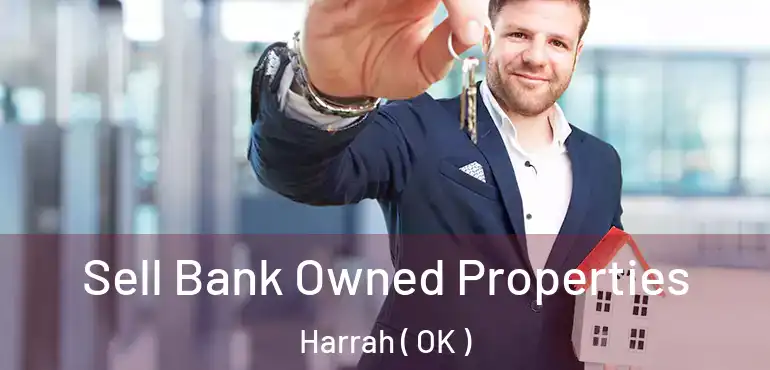  Sell Bank Owned Properties Harrah ( OK )