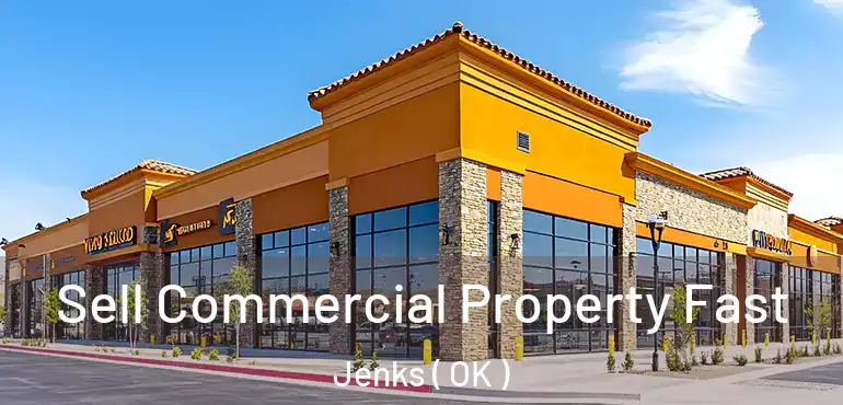  Sell Commercial Property Fast Jenks ( OK )