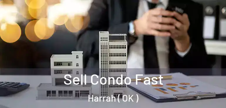  Sell Condo Fast Harrah ( OK )