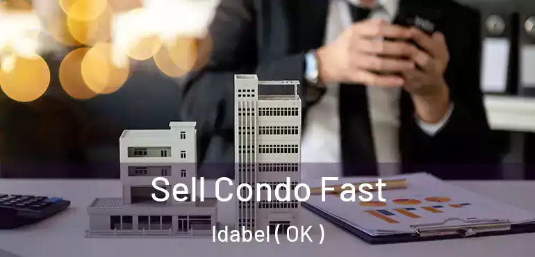  Sell Condo Fast Idabel ( OK )