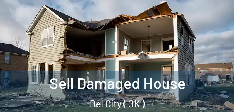 Sell Damaged House Del City ( OK )