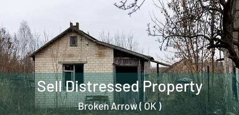  Sell Distressed Property Broken Arrow ( OK )