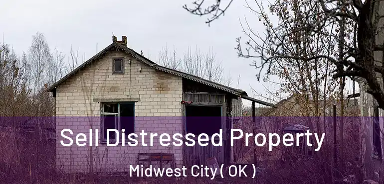  Sell Distressed Property Midwest City ( OK )