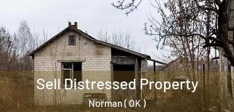  Sell Distressed Property Norman ( OK )