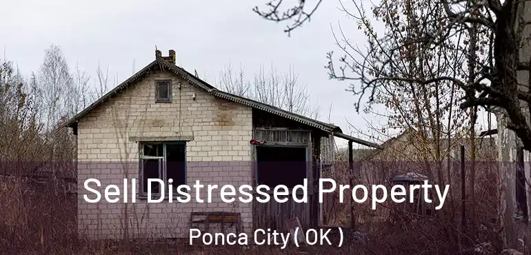  Sell Distressed Property Ponca City ( OK )