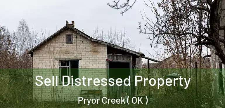 Sell Distressed Property Pryor Creek ( OK )