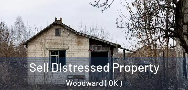  Sell Distressed Property Woodward ( OK )