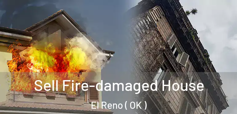  Sell Fire-damaged House El Reno ( OK )