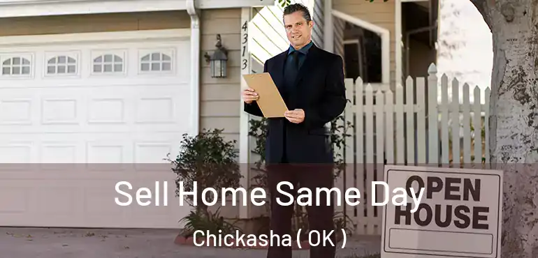 Sell Home Same Day Chickasha ( OK )