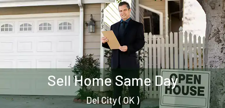 Sell Home Same Day Del City ( OK )