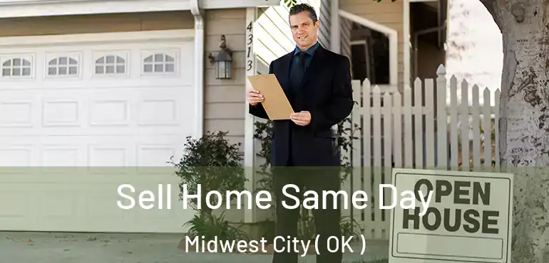  Sell Home Same Day Midwest City ( OK )