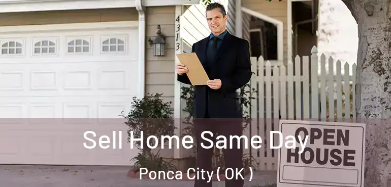  Sell Home Same Day Ponca City ( OK )