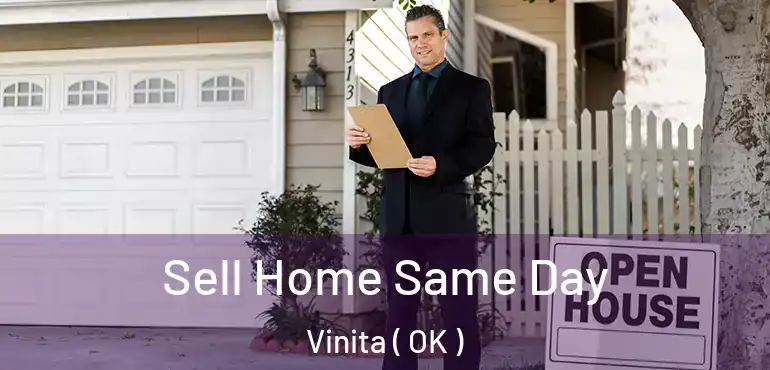 Sell Home Same Day Vinita ( OK )
