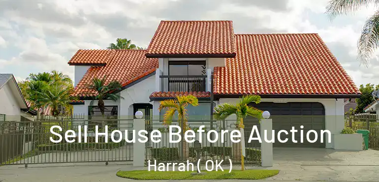  Sell House Before Auction Harrah ( OK )