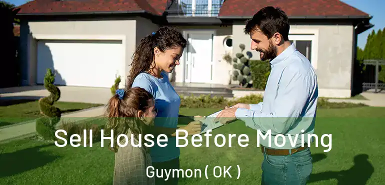  Sell House Before Moving Guymon ( OK )