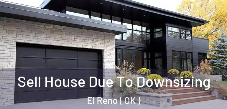  Sell House Due To Downsizing El Reno ( OK )
