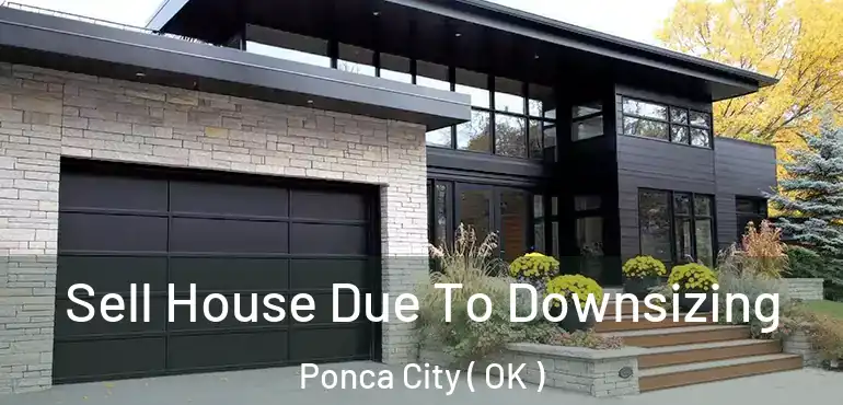  Sell House Due To Downsizing Ponca City ( OK )