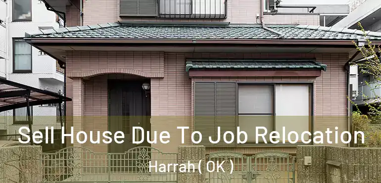  Sell House Due To Job Relocation Harrah ( OK )