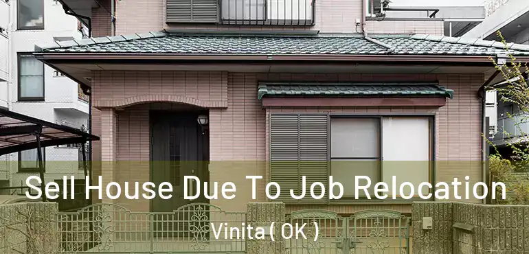  Sell House Due To Job Relocation Vinita ( OK )