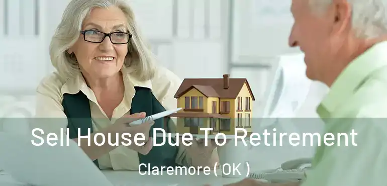  Sell House Due To Retirement Claremore ( OK )