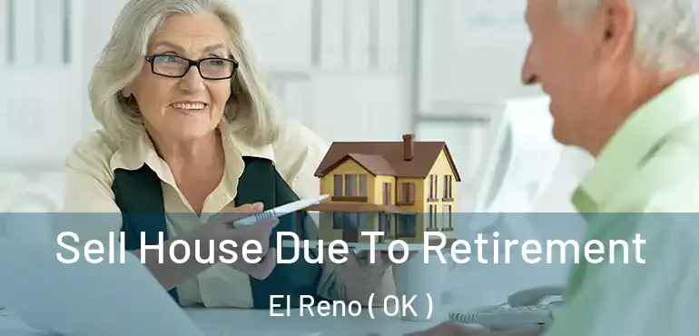  Sell House Due To Retirement El Reno ( OK )