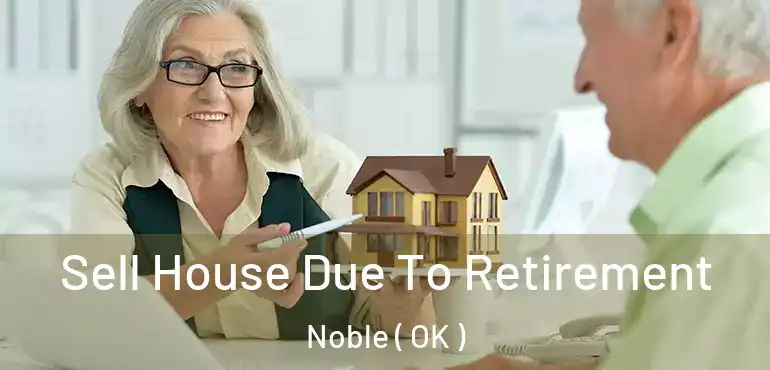  Sell House Due To Retirement Noble ( OK )