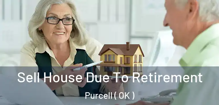  Sell House Due To Retirement Purcell ( OK )