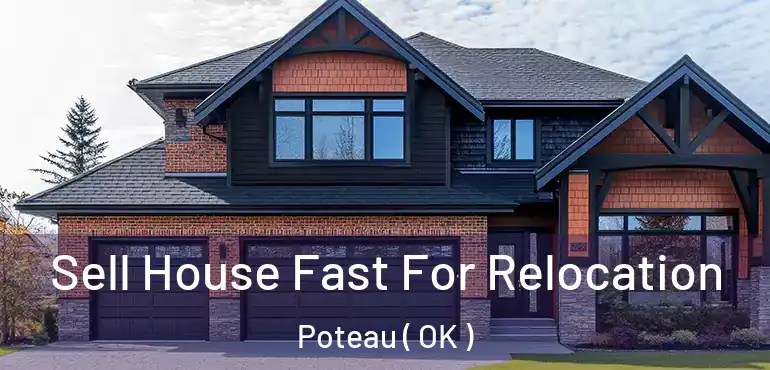  Sell House Fast For Relocation Poteau ( OK )