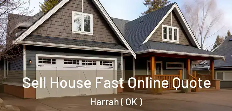  Sell House Fast Online Quote Harrah ( OK )