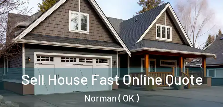  Sell House Fast Online Quote Norman ( OK )