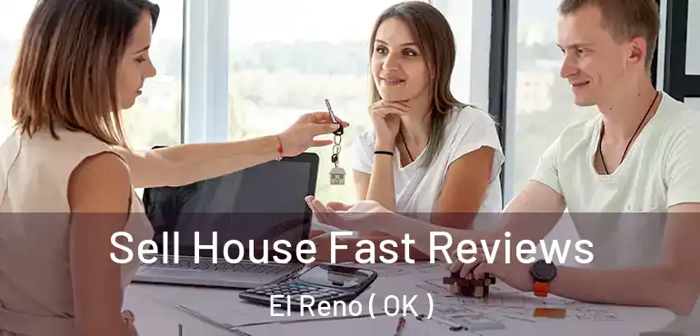  Sell House Fast Reviews El Reno ( OK )